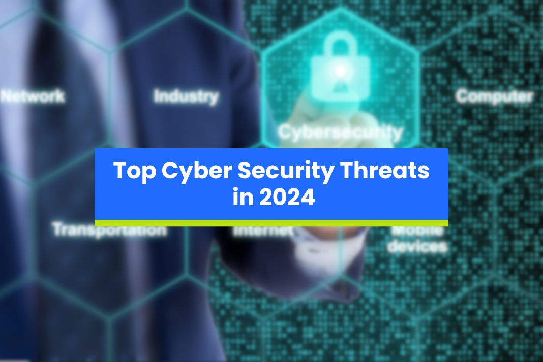Top Cyber Security Threats in 2024 - Gig News Room - gignewsroom.com 2 Top Cyber Security Threats in 2024 - Gig News Room - gignewsroom.com 2